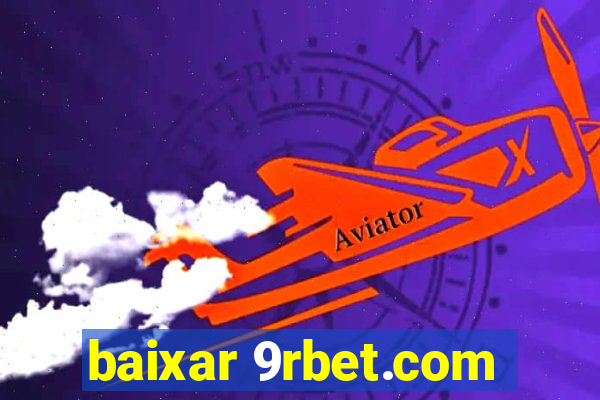 baixar 9rbet.com